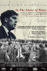 In the Name of Peace: John Hume in America 2017 one on netflix