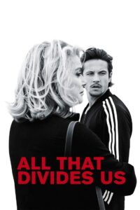 All That Divides Us 2017 one on netflix