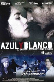 Azul y Blanco 2004 one on netflix