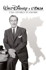 Walt Disney e l’Italia – Una storia d’amore 2014 one on netflix