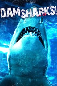 Dam Sharks! 2016 one on netflix