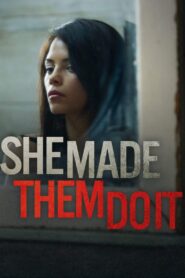 She Made Them Do It 2012 one on netflix
