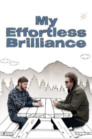 My Effortless Brilliance 2008 one on netflix