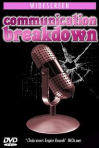 Communication Breakdown 2004 one on netflix