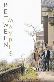 Between Maybes 2019 one on netflix