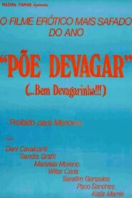 Põe Devagar… Bem Devagarinho 1983 one on netflix