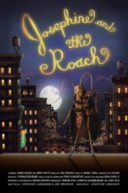 Josephine and the Roach 2012 one on netflix