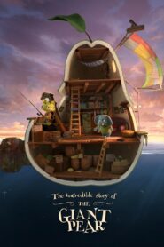 The Incredible Story of the Giant Pear 2017 one on netflix