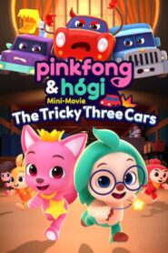 Pinkfong & Hogi Mini-Movie: The Tricky Three Cars 2024 one on netflix