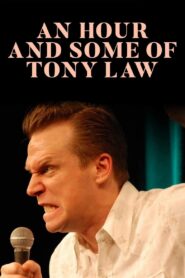 An Hour and Some of Tony Law 2008 one on netflix