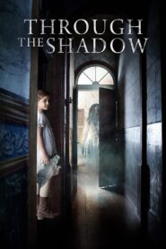 Through the Shadow 2015 one on netflix