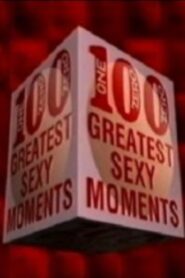 100 Greatest Sexy Moments 2003 one on netflix