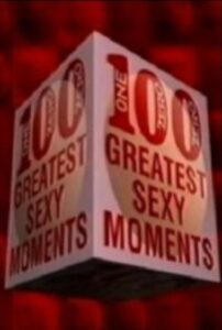 100 Greatest Sexy Moments 2003 one on netflix