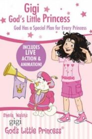 Gigi, God’s Little Princess 2012 one on netflix