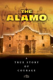 The Alamo Documentary: A True Story of Courage 2004 one on netflix