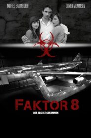 Faktor 8 – Der Tag ist gekommen 2009 one on netflix