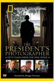 The President’s Photographer: Fifty Years Inside the Oval Office 2010 one on netflix