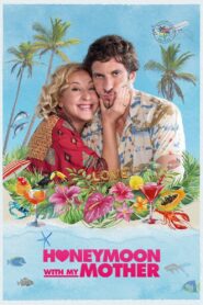 Honeymoon with My Mother 2022 one on netflix