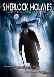 Sherlock Holmes and the Shadow Watchers 2011 one on netflix