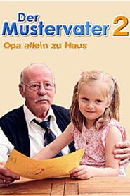 Der Mustervater 2 – Opa allein zu Haus 2007 one on netflix