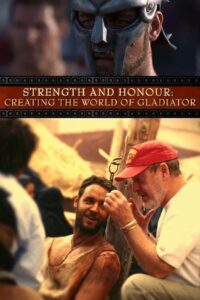 Strength and Honor: Creating the World of ‘Gladiator’ 2005 one on netflix