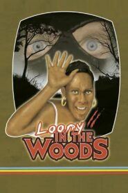 Loony in the Woods 2006 one on netflix