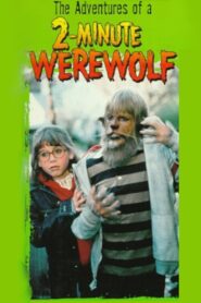 The Adventures of a Two-Minute Werewolf 1985 one on netflix