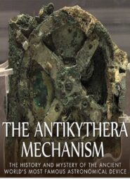 The Antikythera Mechanism: Decoding an Ancient Greek Mystery 2009 one on netflix
