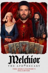 Melchior the Apothecary: The Executioner’s Daughter 2023 one on netflix