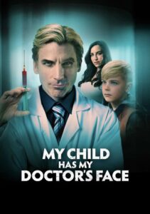 My Child Has My Doctor’s Face 2024 one on netflix