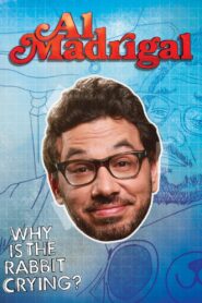Al Madrigal: Why is the Rabbit Crying? 2013 one on netflix