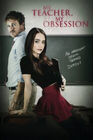 My Teacher, My Obsession 2018 one on netflix