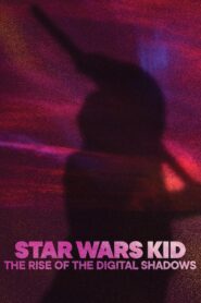 Star Wars Kid: The Rise of the Digital Shadows 2022 one on netflix