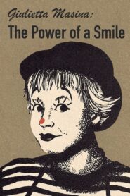 Giulietta Masina: The Power of a Smile 2004 one on netflix