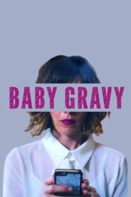 Baby Gravy 2017 one on netflix