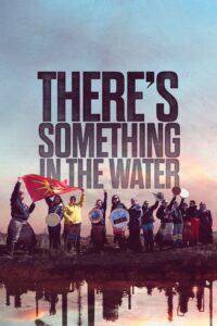 There’s Something in the Water 2019 one on netflix