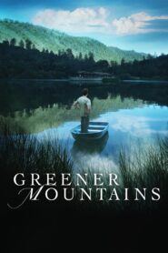 Greener Mountains 2005 one on netflix
