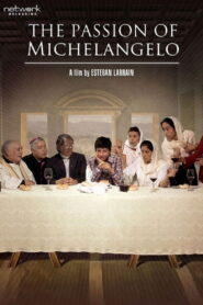 The Passion of Michelangelo 2013 one on netflix