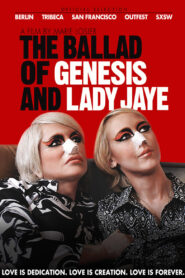 The Ballad of Genesis and Lady Jaye 2012 one on netflix