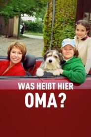 Was heißt hier Oma! 2007 one on netflix