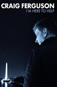Craig Ferguson: I’m Here to Help 2013 one on netflix
