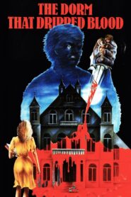 The Dorm That Dripped Blood 1982 one on netflix
