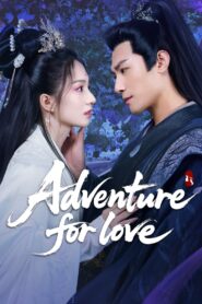 Adventure for Love 2025 on Online Series