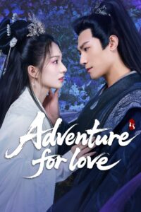 Adventure for Love 2025 on Online Series