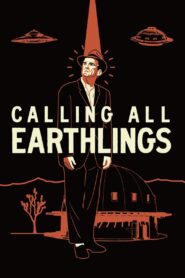 Calling All Earthlings 2018 one on netflix