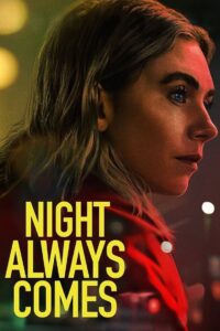 Night Always Comes 2025 one on netflix