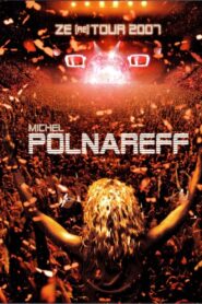 Michel Polnareff – Ze (re) Tour 2007 2007 one on netflix