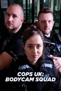 Cops UK: Bodycam Squad: Temporada 1 {year} one on netflix
