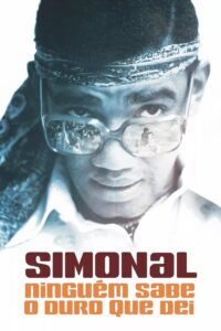 Simonal: No One Knows How Tough It Was 2009 one on netflix