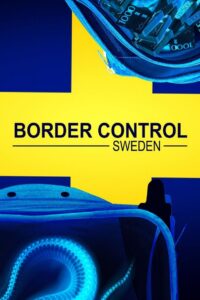 Border Control: Sweden 2022 on Online Series